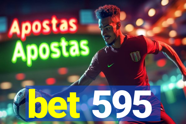 bet 595